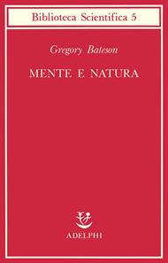 Mente e natura. Un'unità necessaria