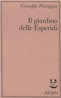 Il giardino delle Esperidi - Giuseppe Pontiggia - copertina