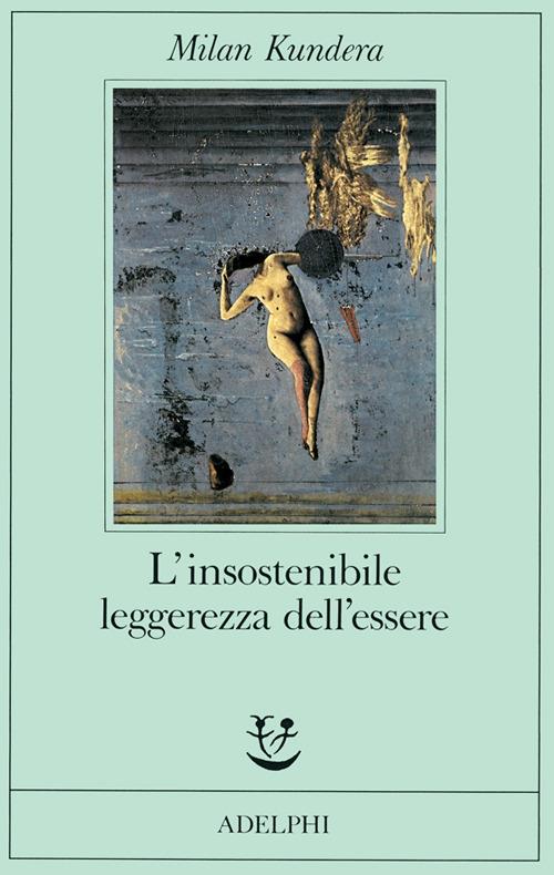 L'insostenibile leggerezza dell'essere - Milan Kundera - copertina