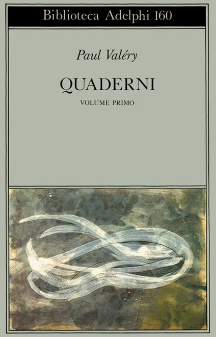 Quaderni. Vol. 1: Quaderni-Ego-Ego scriptor-Gladiator - Paul Valéry - copertina