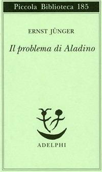Il problema di Aladino - Ernst Jünger - copertina
