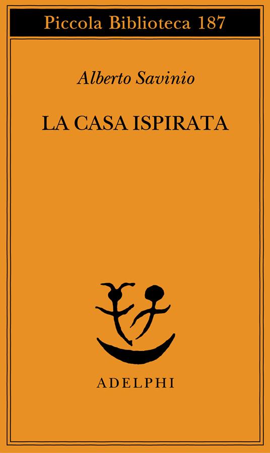 La casa ispirata - Alberto Savinio - copertina