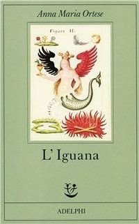 L' iguana - Anna Maria Ortese - copertina