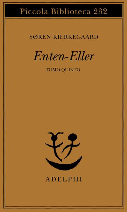 Enten-eller. Vol. 5: L' equilibrio fra l'estetico e l'etico nell'elaborazione della personalità - Søren Kierkegaard - copertina