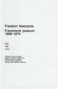 Opere complete. Vol. 3: Frammenti postumi 1869-1874. - Friedrich Nietzsche - copertina
