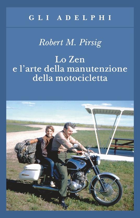 Lo zen e l'arte della manutenzione della motocicletta - Robert M. Pirsig - copertina