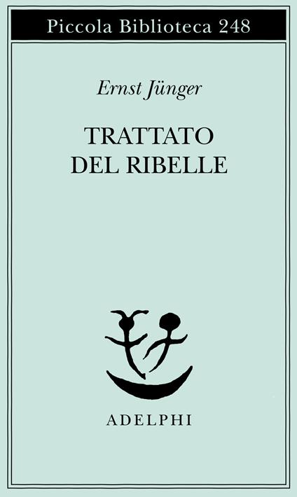 Trattato del ribelle - Ernst Jünger - copertina