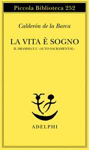 La vita è sogno. Il dramma e l'«Auto sacramental»