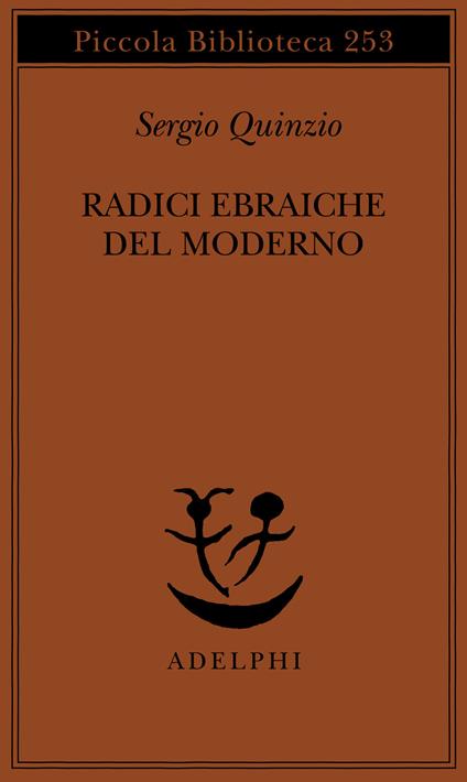 Radici ebraiche del moderno - Sergio Quinzio - copertina