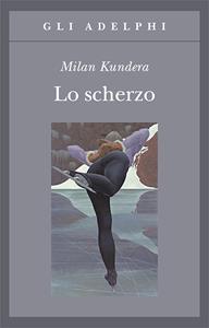 Libro Lo scherzo Milan Kundera
