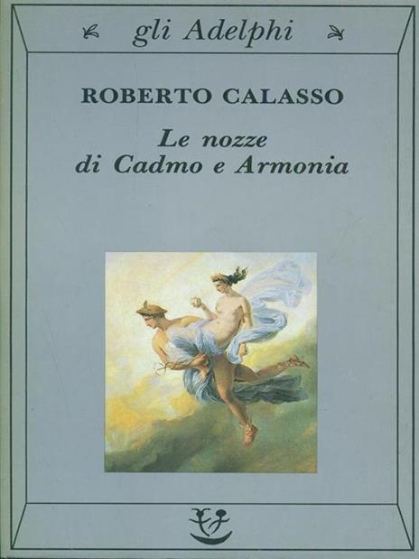 Le nozze di Cadmo e Armonia - Roberto Calasso - copertina