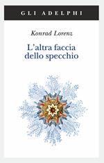 L' altra faccia dello specchio. Per una storia naturale della conoscenza