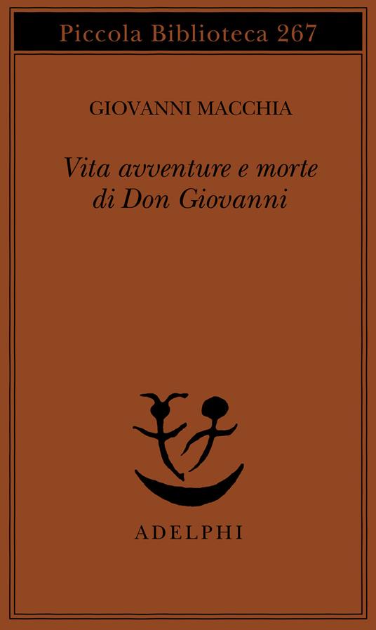 Vita avventure e morte di Don Giovanni - Giovanni Macchia - copertina