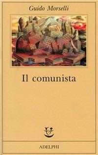 Il comunista - Guido Morselli - copertina