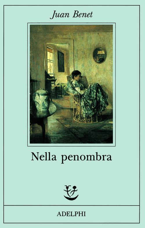 Nella penombra - Juan Benet - copertina