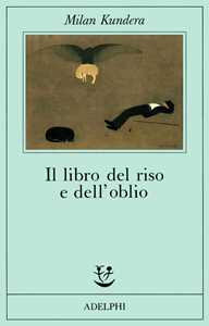 Il libro del riso e dell'oblio Il libro del riso e dell'oblio