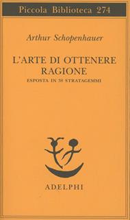 L' arte di ottenere ragione esposta in 38 stratagemmi