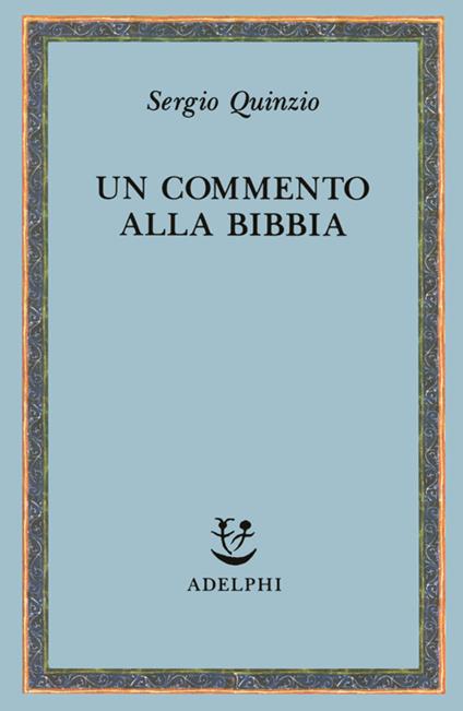 Un commento alla Bibbia - Sergio Quinzio - copertina