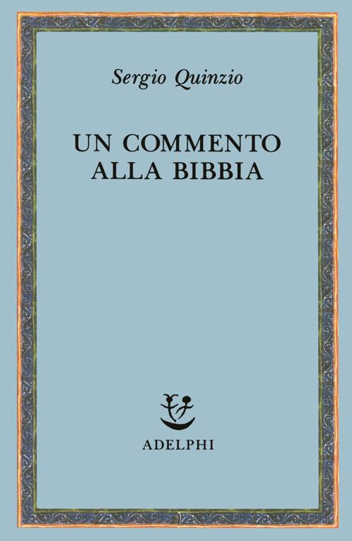 Un commento alla Bibbia - Sergio Quinzio - copertina