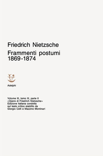 Opere complete. Vol. 3: Frammenti postumi 1869-1874 - Friedrich Nietzsche - copertina