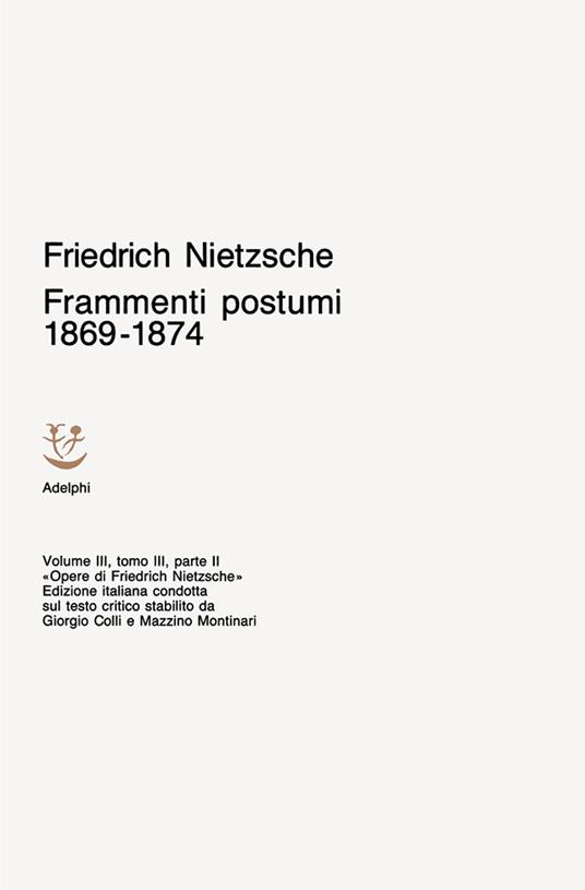 Opere complete. Vol. 3: Frammenti postumi 1869-1874. - Friedrich Nietzsche - copertina