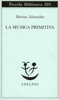 La musica primitiva - Marius Schneider - copertina