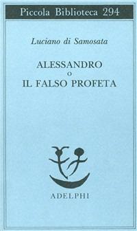 Alessandro o il falso profeta - Luciano di Samosata - copertina