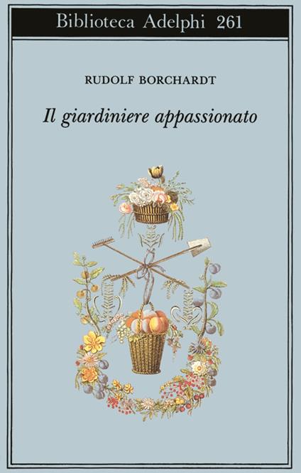 Il giardiniere appassionato - Rudolf Borchardt - copertina