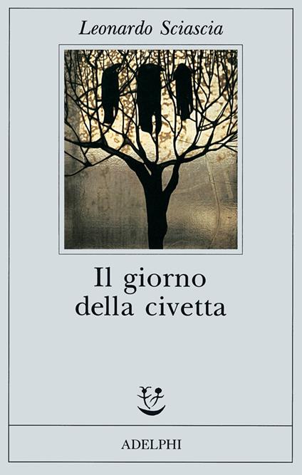 Il giorno della civetta - Leonardo Sciascia - copertina