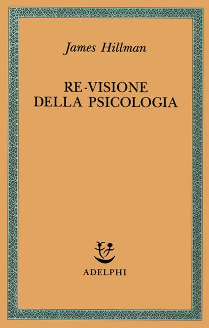 Re-visione della psicologia - James Hillman - copertina