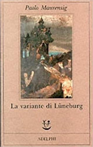 La variante di Lüneburg - Paolo Maurensig - Libro - Adelphi
