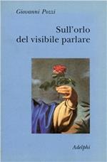 Sull'orlo del visibile parlare