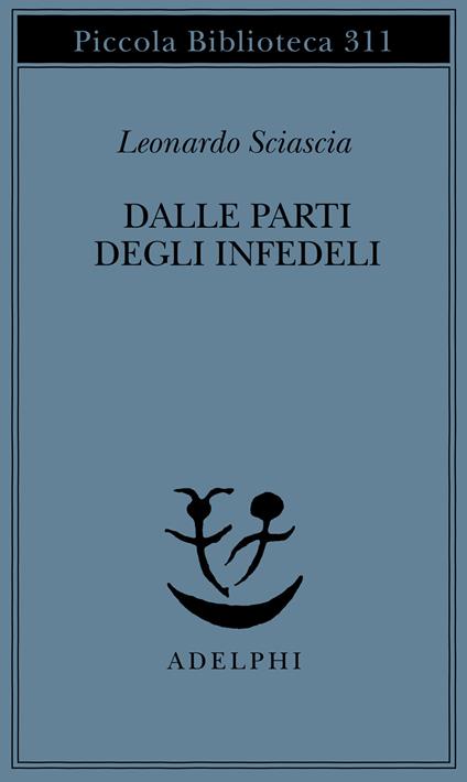 Dalle parti degli infedeli - Leonardo Sciascia - copertina