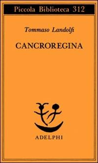 Cancroregina - Tommaso Landolfi - copertina