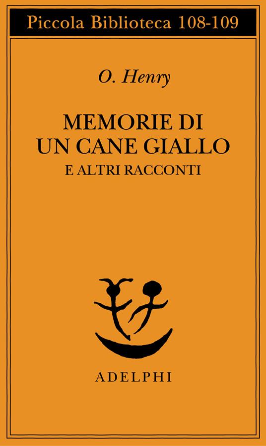 Memorie di un cane giallo e altri racconti - O. Henry - copertina