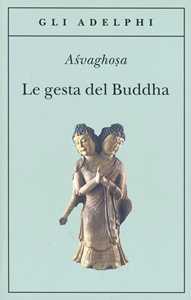 Le gesta del Buddha (Buddhacarita. Canti I-XIV)