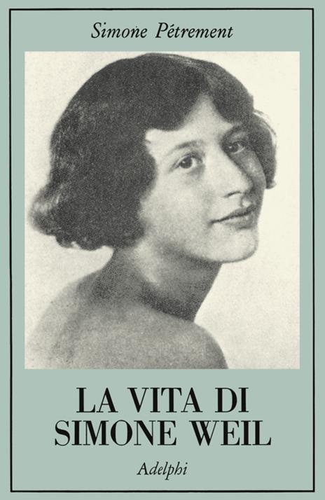 La vita di Simone Weil - Simone Pétrement - copertina
