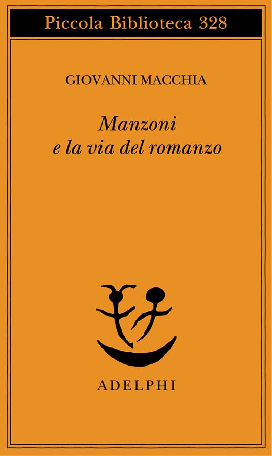 Manzoni e la via del romanzo - Giovanni Macchia - copertina
