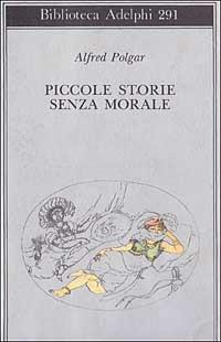 Piccole storie senza morale - Alfred Polgar - copertina