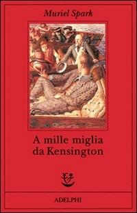 A mille miglia da Kensington - Muriel Spark - copertina