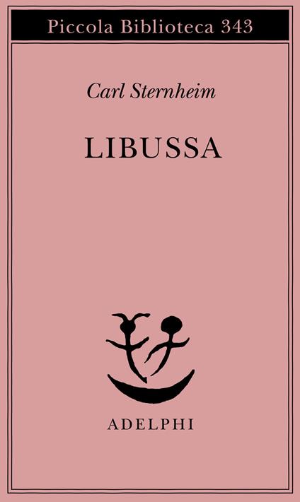 Libussa. La cavalla dell'imperatore - Carl Sternheim - copertina