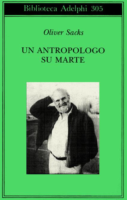 Un antropologo su Marte. Sette racconti paradossali - Oliver Sacks - copertina