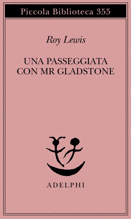 Una passeggiata con Mr. Gladstone - Roy Lewis - copertina