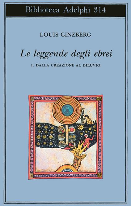 Le leggende degli ebrei. Vol. 1: Dalla creazione al diluvio - Louis Ginzberg - copertina
