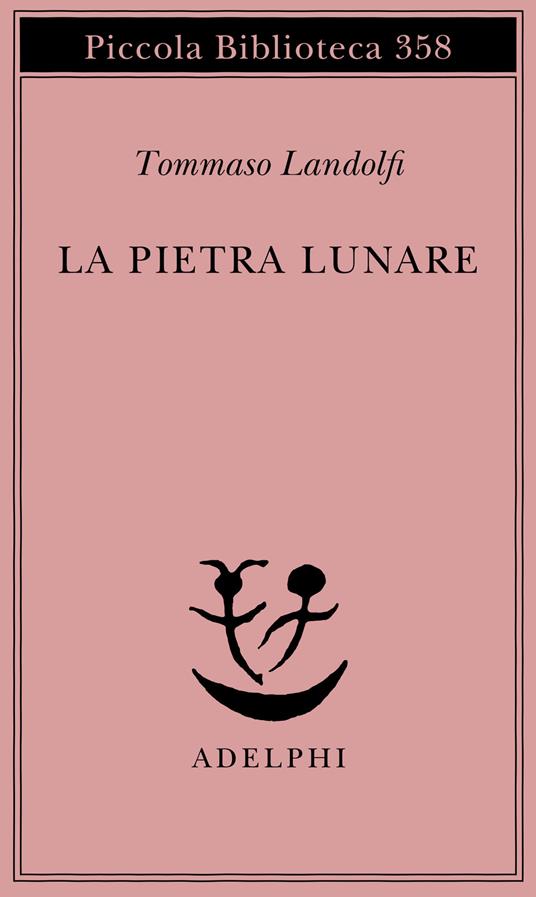 La pietra lunare. Scena della vita di provincia - Tommaso Landolfi - copertina