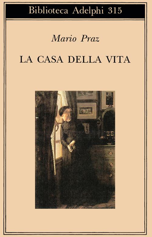 La casa della vita - Mario Praz - copertina