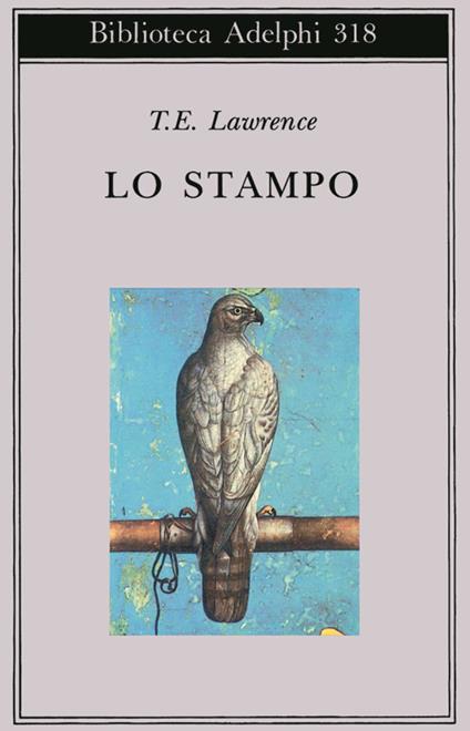 Lo stampo - Thomas Edward Lawrence - copertina