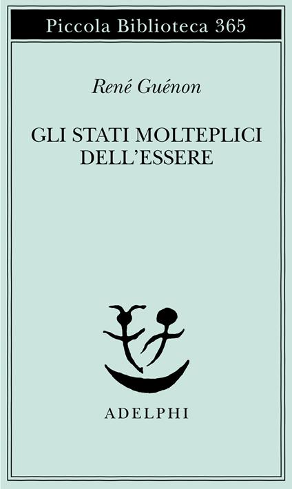 Gli stati molteplici dell'essere - René Guénon - copertina