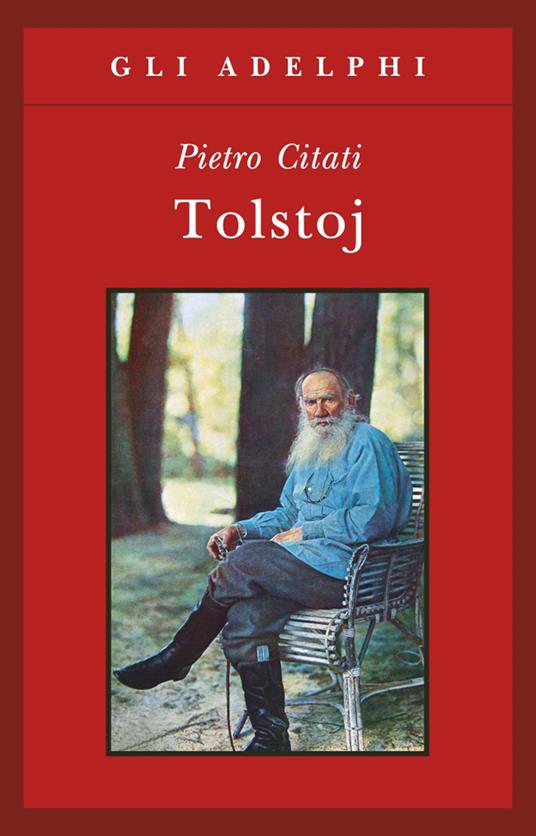 Tolstoj Pietro Citati Libro Adelphi Gli Adelphi IBS