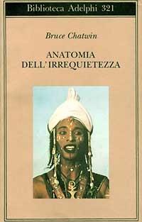 Anatomia dell'irrequietezza - Bruce Chatwin - copertina